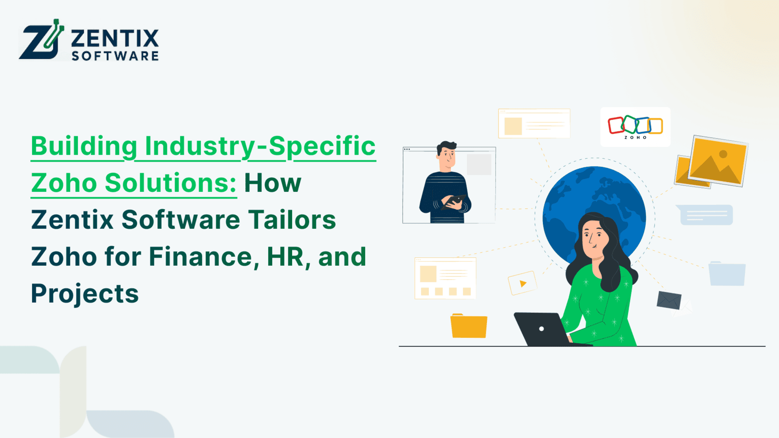 Building Industry-Specific Zoho Solutions: How Zentix Software Tailors Zoho for Finance, HR, and Projects
